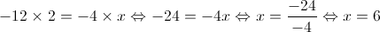  - 12 \times 2 = - 4 \times x \Leftrightarrow - 24 = - 4x \Leftrightarrow x = \frac{{ - 24}}{{ - 4}} \Leftrightarrow x = 6