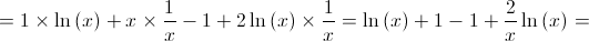 = 1 \times \ln \left( x \right) + x \times \frac{1}{x} - 1 + 2\ln \left( x \right) \times \frac{1}{x} = \ln \left( x \right) + 1 - 1 + \frac{2}{x}\ln \left( x \right) = = 1 \times \ln \left( x \right) + x \times \frac{1}{x} - 1 + 2\ln \left( x \right) \times \frac{1}{x} = \ln \left( x \right) + 1 - 1 + \frac{2}{x}\ln \left( x \right) =