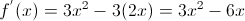 {f^'}(x) = 3{x^2} - 3(2x) = 3{x^2} - 6x