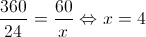 \frac{{360}}{{24}} = \frac{{60}}{x} \Leftrightarrow x = 4 \frac{{360}}{{24}} = \frac{{60}}{x} \Leftrightarrow x = 4