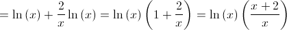 = \ln \left( x \right) + \frac{2}{x}\ln \left( x \right) = \ln \left( x \right)\left( {1 + \frac{2}{x}} \right) = \ln \left( x \right)\left( {\frac{{x + 2}}{x}} \right) = \ln \left( x \right) + \frac{2}{x}\ln \left( x \right) = \ln \left( x \right)\left( {1 + \frac{2}{x}} \right) = \ln \left( x \right)\left( {\frac{{x + 2}}{x}} \right)