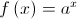 f\left( x \right) = {a^x}