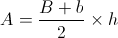 A = \frac{{B + b}}{2} \times h