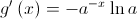 g'\left( x \right) =  - {a^{ - x}}\ln a