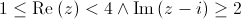 1 \le {\mathop{\rm Re}\nolimits} \left( z \right) < 4{\rm{   }} \wedge {\rm{   }}{\mathop{\rm Im}\nolimits} \left( {z - i} \right) \ge  2