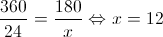 \frac{{360}}{{24}} = \frac{{180}}{x} \Leftrightarrow x = 12