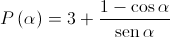 P\left( \alpha \right) = 3 + \frac{{1 - \cos \alpha }}{{\operatorname{sen} \alpha }}