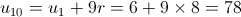 {u_{10}} = {u_1} + 9r = 6 + 9 \times 8 = 78 {u_{10}} = {u_1} + 9r = 6 + 9 \times 8 = 78