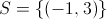 S = \left\{ {\left( {-1, 3} \right)} \right\}
