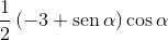 \frac{1}{2}\left( { - 3 + \operatorname{sen} \alpha } \right)\cos \alpha 