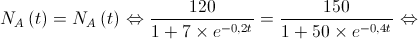 {N_A}\left( t \right) = {N_A}\left( t \right) \Leftrightarrow \frac{{120}}{{1 + 7 \times {e^{ - 0,2t}}}} = \frac{{150}}{{1 + 50 \times {e^{ - 0,4t}}}} \Leftrightarrow {N_A}\left( t \right) = {N_A}\left( t \right) \Leftrightarrow \frac{{120}}{{1 + 7 \times {e^{ - 0,2t}}}} = \frac{{150}}{{1 + 50 \times {e^{ - 0,4t}}}} \Leftrightarrow