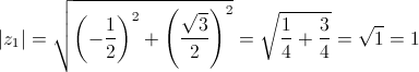 \left| {{z_1}} \right| = \sqrt {{{\left( { - \frac{1}{2}} \right)}^2} + {{\left( {\frac{{\sqrt 3 }}{2}} \right)}^2}}  = \sqrt {\frac{1}{4} + \frac{3}{4}}  = \sqrt 1  = 1