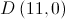 D\left( {11,0} \right) D\left( {11,0} \right)