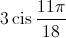 3\operatorname{cis} \frac{{11\pi }}{{18}}