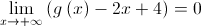 \mathop {\lim }\limits_{x \to  + \infty } \left( {g\left( x \right) - 2x + 4} \right) = 0