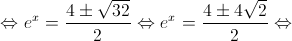 \Leftrightarrow {e^x} = \frac{{4 \pm \sqrt {32} }}{2} \Leftrightarrow {e^x} = \frac{{4 \pm 4\sqrt 2 }}{2} \Leftrightarrow 