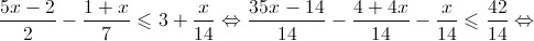 \frac{{5x - 2}}{2} - \frac{{1 + x}}{7} \leqslant 3 + \frac{x}{{14}} \Leftrightarrow \frac{{35x - 14}}{{14}} - \frac{{4 + 4x}}{{14}} - \frac{x}{{14}} \leqslant \frac{{42}}{{14}} \Leftrightarrow 