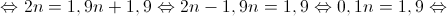  \Leftrightarrow 2n = 1,9n + 1,9 \Leftrightarrow 2n - 1,9n = 1,9 \Leftrightarrow 0,1n = 1,9 \Leftrightarrow 
