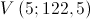 V\left( {5;{\rm{  }}122,5} \right)