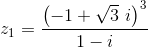 {z_1} = \frac{{{{\left( { - 1 + \sqrt 3 {\text{ }}i} \right)}^3}}}{{1 - i}}